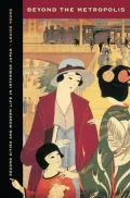 Beyond the Metropolis: Second Cities and Modern Life in Interwar Japan