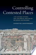 Controlling Contested Places by Christine Shepardson — book cover