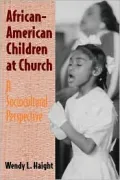 African-American Children at Church : A Sociocultural Perspective