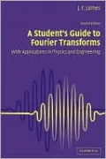 A Student's Guide to Fourier Transforms: With Applications in Physics and Engineering