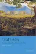 Real Ethics: Reconsidering the Foundations of Morality