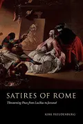 Satires of Rome : Threatening Poses from Lucilius to Juvenal