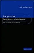 European Law in the Past and the Future: Unity and Diversity over Two Millennia