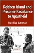 Robben Island and Prisoner Resistance to Apartheid