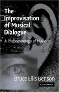 The Improvisation of Musical Dialogue: A Phenomenology of Music Making