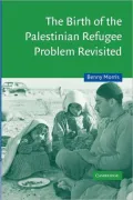 The Birth of the Palestinian Refugee Problem, 1947-1949