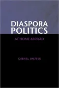 Diaspora Politics: At Home Abroad