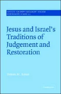 Jesus and Israel's Traditions of Judgement and Restoration