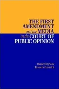 The First Amendment and the media in the court of public opinion