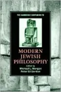 The Cambridge Companion to Modern Jewish Philosophy