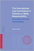 The International Law Commission's Articles on State Responsibility: Introduction, Text and Commentaries