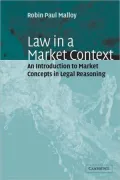 Law in a Market Context: An Introduction to Market Concepts in Legal Reasoning