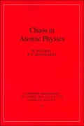 Chaos in Atomic Physics (Cambridge Monographs on Atomic, Molecular and Chemical Physics)