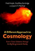 A Different Approach to Cosmology: From a Static Universe through the Big Bang towards Reality