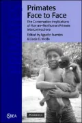 Primates Face to Face: The Conservation Implications of Human-Nonhuman Primate Interconnections