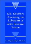 Risk, Reliability, Uncertainty, and Robustness of Water Resource Systems