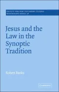 Jesus and the Law in the Synoptic Tradition