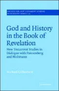 God and History in the Book of Revelation: New Testament Studies in Dialogue with Pannenberg and Moltmann