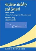 Airplane Stability and Control: A History of the Technologies that Made Aviation Possible
