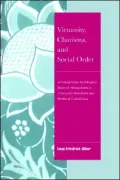 Virtuosity, Charisma and Social Order: A Comparative Sociological Study of Monasticism in Theravada Buddhism and Medieval Catholicism