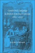 Gender And Language In British Literary Criticism, 1660-1790