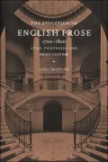 The Evolution of English Prose, 1700-1800: Style, Politeness, and Print Culture