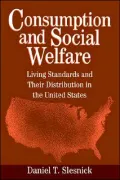 Consumption and Social Welfare : Living Standards and their Distribution in the United States
