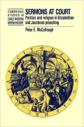 Sermons at Court Politics And Religion in Elizabethan And Jacobean Preaching