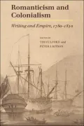 Romanticism and Colonialism : Writing and Empire, 1780-1830