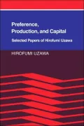 Preference, Production and Capital: Selected Papers of Hirofumi Uzawa
