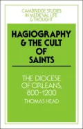 Hagiography and the Cult of Saints: The Diocese of Orléans, 800-1200