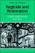 Regicide and Restoration : English Tragicomedy, 1660-1671