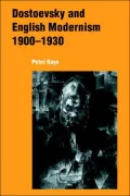 Dostoevsky and English Modernism 1900-1930