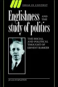 Englishness and the Study of Politics: The Social and Political Thought of Ernest Barker