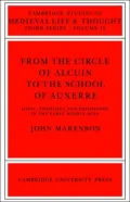 From the Circle of Alcuin to the School of Auxerre: Logic, Theology and Philosophy in the Early Middle Ages