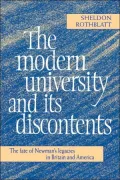The Modern University and its Discontents : The Fate of Newman's Legacies in Britain and America
