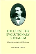 The Quest for Evolutionary Socialism : Eduard Bernstein and Social Democracy