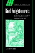 Rival Enlightenments: Civil and Metaphysical Philosophy in Early Modern Germany