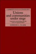 Unions and Communities under Siege: American Communities and the Crisis of Organized Labor