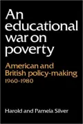 An Educational War on Poverty: American and British Policy-making 1960-1980