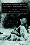 Cultural Diversity among Twentieth-Century Foragers: An African Perspective