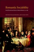 Romantic Sociability: Social Networks and Literary Culture in Britain, 1770-1840