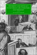 Testimony And Advocacy in Victorian Law, Literature, And Theology