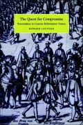 The Quest for Compromise: Peacemakers in Counter-Reformation Vienna