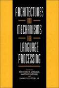 Architectures and Mechanisms for Language Processing