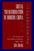 Social Transformation in Modern China: The State and Local Elites in Henan, 1900-1937