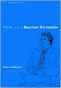 The Music of Harrison Birtwistle