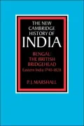 Bengal: the British Bridgehead : Eastern India 1740-1828