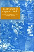 Triumph of Augustan Poetics: English Literary Culture from Butler to Johnson