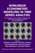 Nonlinear Econometric Modeling in Time Series: Proceedings of the Eleventh International Symposium in Economic Theory